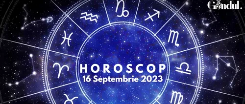 VIDEO | Horoscop zilnic, 16 septembrie 2023. Ce zodie se lasă dusă de val