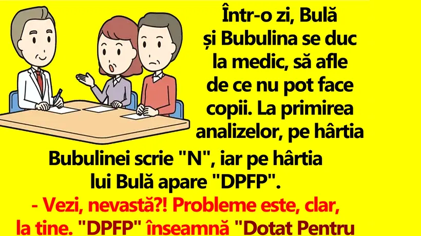 BANCUL ZILEI | Bulă și Bubulina se duc la medic ca să afle de ce nu pot face copii