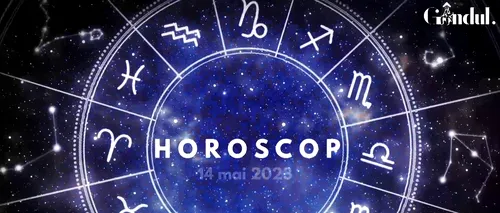 VIDEO | Horoscop duminică, 14 mai 2023. Zodia care își atinge obiectivele profesionale