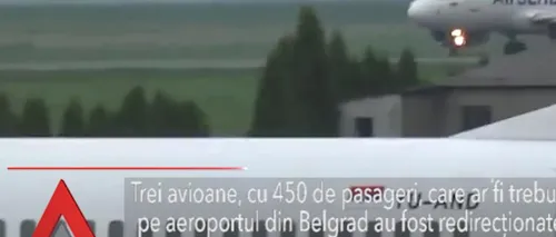 Avioane cu 450 PASAGERI la bord, redirecționate la Timișoara, după ce aeroportul din Serbia a fost ÎNCHIS