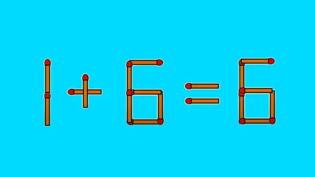 Test IQ cu chibrituri | Pentru a corecta 1 + 6 = 6, mutați un singur băț