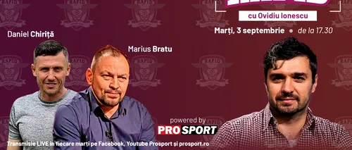 EXCLUSIV RAPID cu Marius Bratu si Daniel Chiriță e în direct pe YouTube - ProSport de la ora 17:30