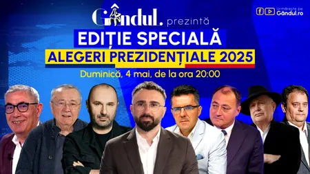 GÂNDUL prezintă Ediție Specială Alegeri Prezidențiale 2025 duminică, 4 mai, de la ora 20.00