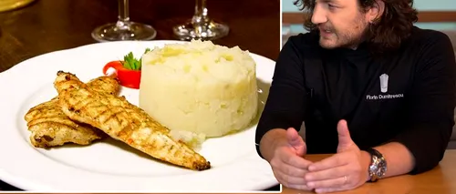 Câți lei costă o porție de piept de pui cu piure de cartofi în restaurantul lui chef Florin Dumitrescu din București