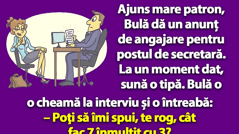 BANCUL nopții | Ajuns mare patron, Bulă dă un anunț de angajare pentru postul de secretară