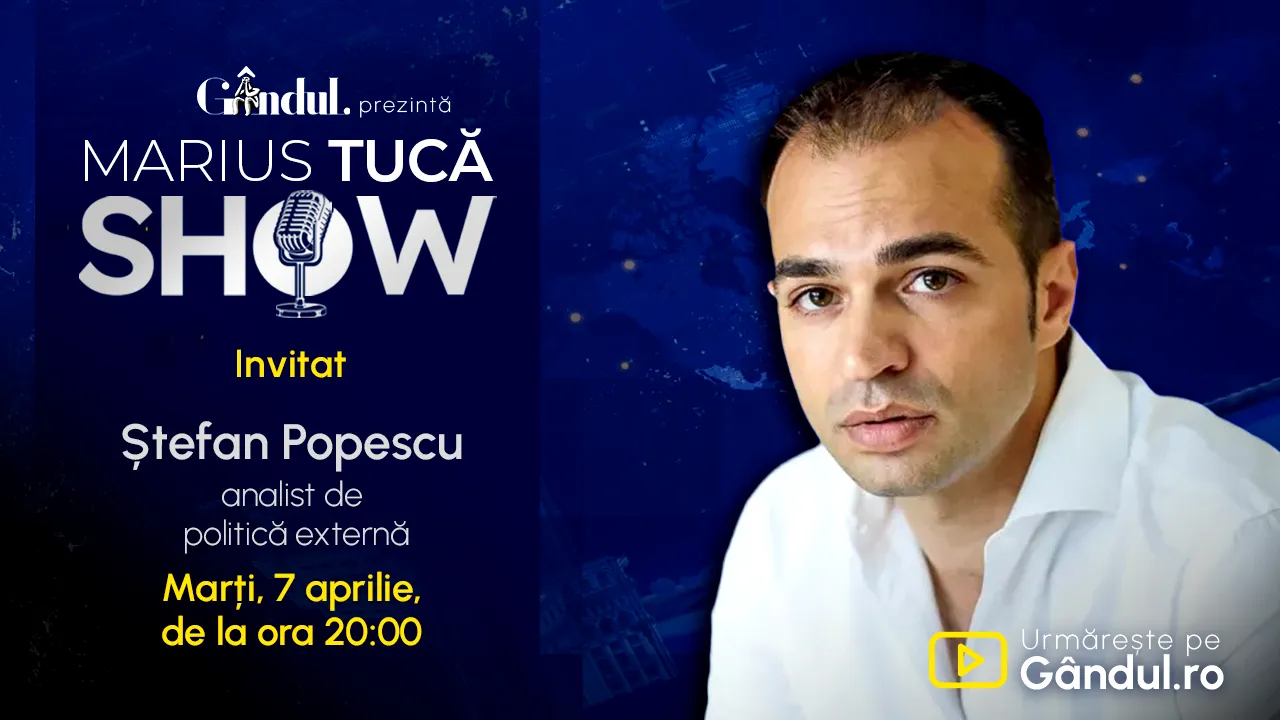 Marius Tucă Show începe marți, 7 aprilie, de la ora 20.00, live pe Gândul. Invitat: Ștefan Popescu