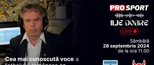 Ilie Dobre comentează LIVE pe ProSport.ro meciul F.C. Voluntari - Unirea Ungheni, sâmbătă, 28 septembrie 2024, de la ora 11.00