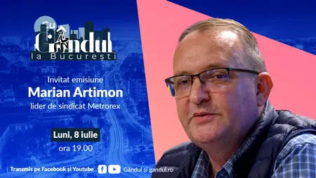 ‘’Cu Gândul la București’’ începe luni, 8 iulie, de la ora 19.00. Invitat: Marian Artimon