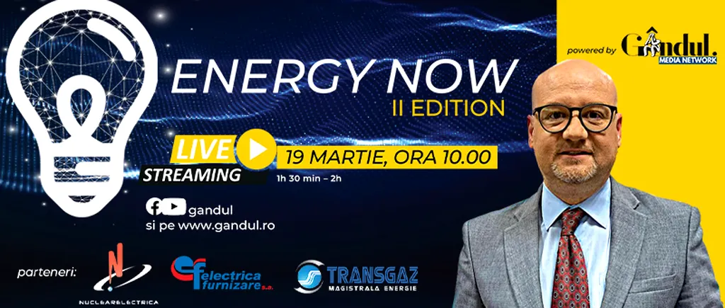 Conferința digitală ENERGY NOW, EDIȚIA a II-a – Vineri 19 martie de la ora 10.00 cu participarea Ministrului Energiei