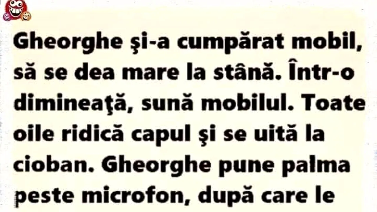 BANCUL ZILEI | Gheorghe și-a cumpărat telefon mobil