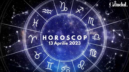 VIDEO | Horoscop joi, 13 aprilie 2023. O chestiune profesională poate avea un impact puternic asupra unor nativi