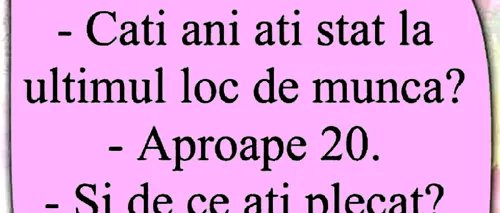 BANCUL ZILEI | Câți ani ai stat la ultimul loc de muncă?