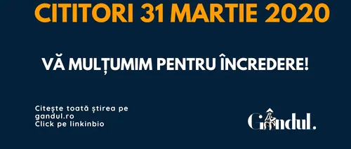 RECORD. La doar o lună de la relansare GÂNDUL.RO revine ÎN TOPUL SITE-URILOR din România! 626,455 de cititori în 31 martie 2020