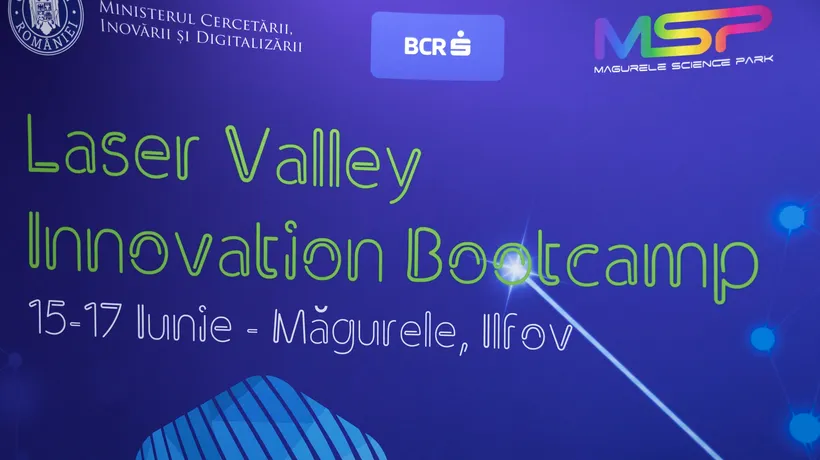 Laser Valley Innovation Bootcamp, eveniment pentru cercetători, studenți pasionați de antreprenoriat și fondatori de start-up-uri, în Ilfov (P)