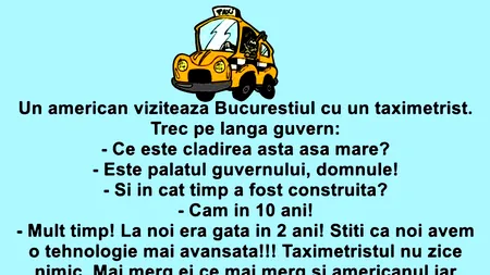 BANCUL ZILEI | Turistul american și taximetristul bucureștean