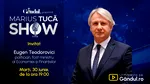 Marius Tucă Show începe marți, 30 iunie, de la ora 19.00, live pe Gândul. Invitat: Eugen Teodorovici
