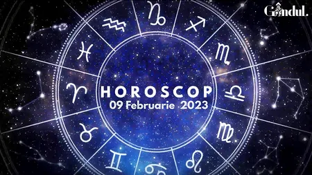VIDEO | HOROSCOP joi, 9 februarie 2023. Cine sunt nativii încrezători în privința unor idei sau planuri