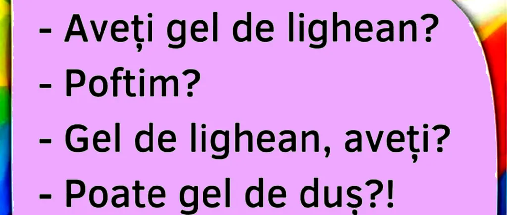 Bancul de marți | Aveți gel de lighean?