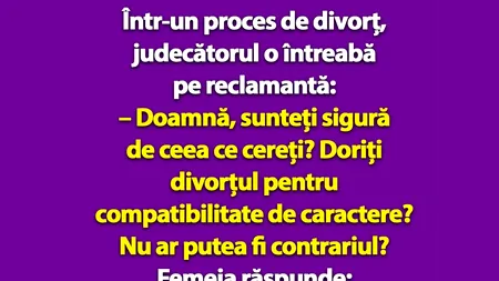 Bancul de vineri | DIVORȚ pentru „compatibilitate de caractere”