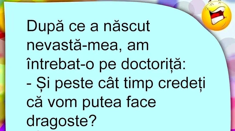 Bancul de miercuri | „Și peste cât timp credeți că vom putea face dragoste?