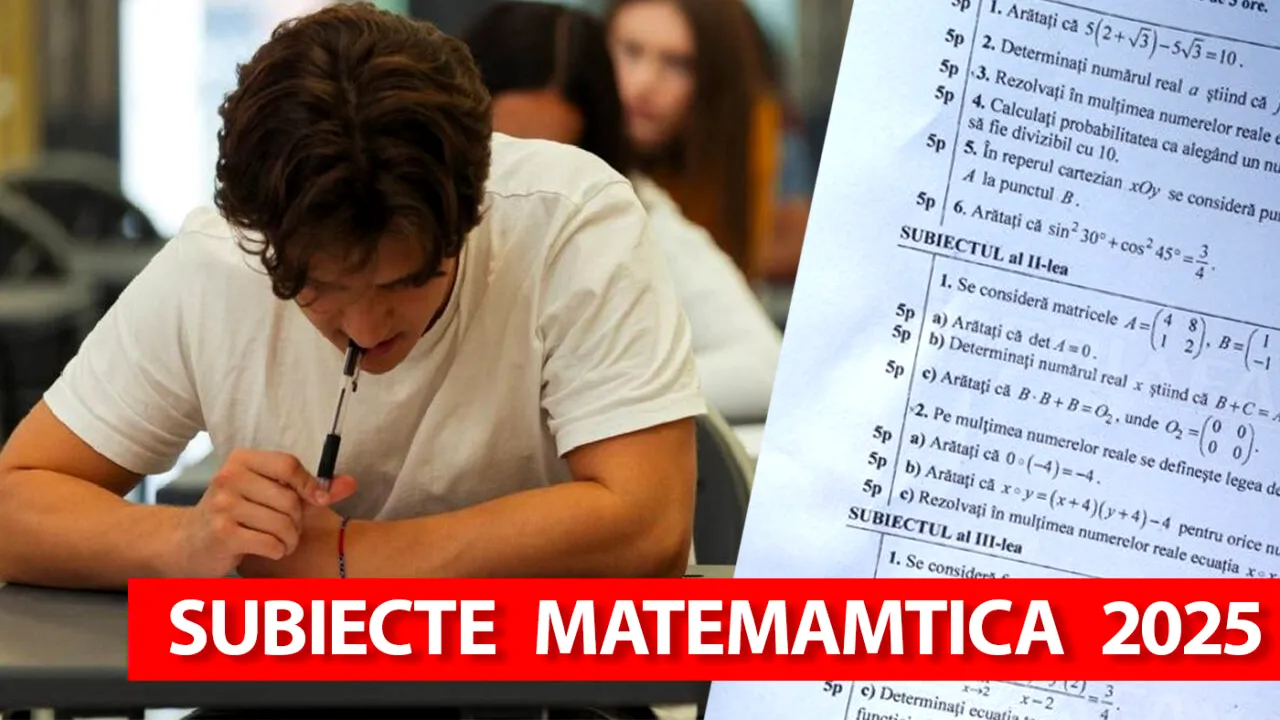 BAC 2025 | Ce subiecte au picat la matematică, a doua probă obligatorie de la Bacalaureat