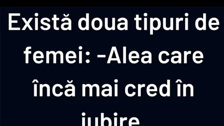 Bancul de miercuri | Există două tipuri de femei