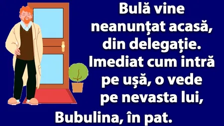 BANC | Bulă se întoarce neanunțat acasă și o găsește pe Bubulina în pat
