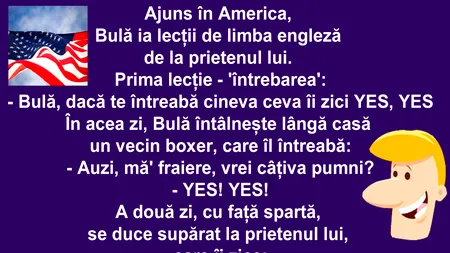 Bancul de marți | Bulă ajunge în America
