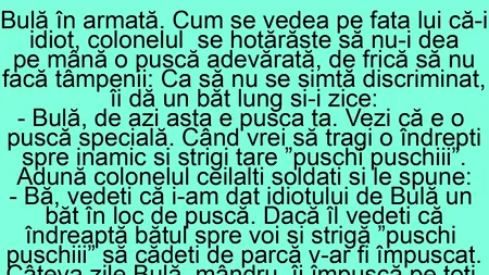 BANC | Bulă este în armată. Neavând încredere în el, colonelul îi dă un băț, nu o pușcă adevărată