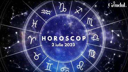 VIDEO | Horoscop zilnic duminică, 2 iulie 2023. Careul dintre Venus  și Uranus poate genera o stare de agitație sau tensiune, pentru unii nativi