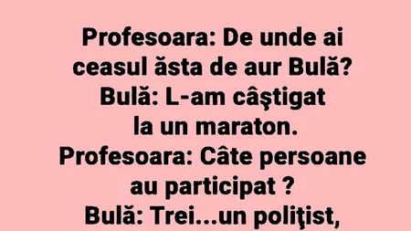 Bancul de miercuri | „De unde ai ceasul ăsta de aur, Bulă?”