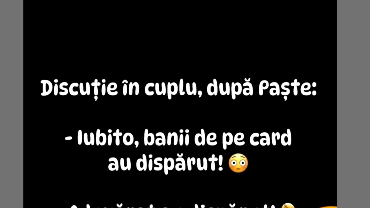 BANCUL ZILEI | Discuție în cuplu, după Paște