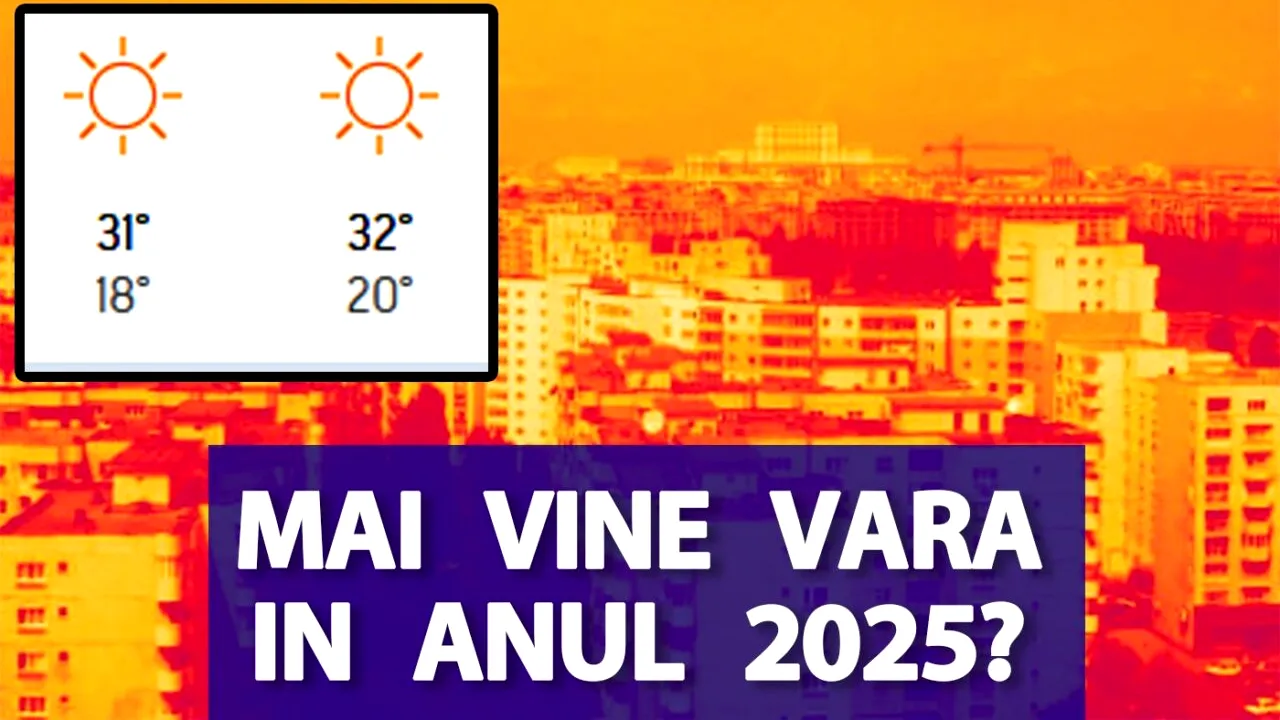 Mai avem vară în 2025? Pe ce dată urcă temperaturile peste 30 de grade, în București și în Constanța