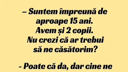 Bancul de joi | După 15 ani de relație