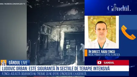 Medicul primar ATI Radu Țincu, la GÂNDUL LIVE: Conducătorii trebuie să își asume! Nu trebuia să ia foc un spital ca să ne gândim că o infrastructură construită acum 50 de ani nu rezistă - VIDEO