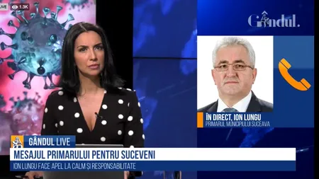 GÂNDUL LIVE Primarul Sucevei, Ion Lungu: Oamenii trebuie să respecte ORDONANȚA MILITARĂ NR. 6 nu pentru primar, ci pentru salvarea vieților lor