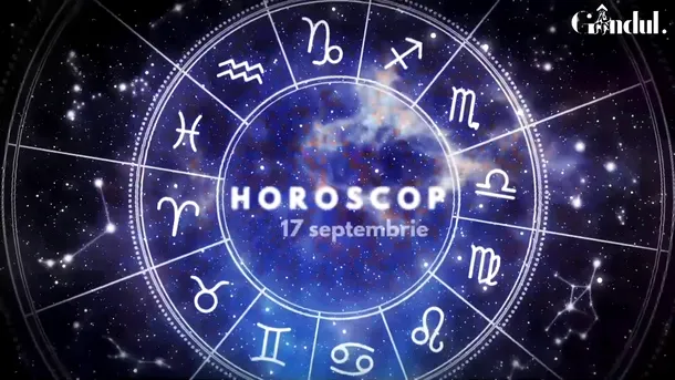 VIDEO | Horoscop zilnic, 17septembrie 2023. Cine trebuie să evite să facă sacrificii și compromisuri astăzi