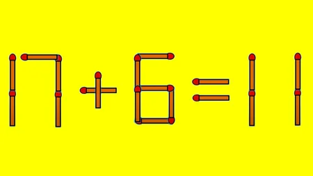 TEST IQ | 17+6=11 este greșit. Pentru a corecta egalitatea, mutați un singur chibrit