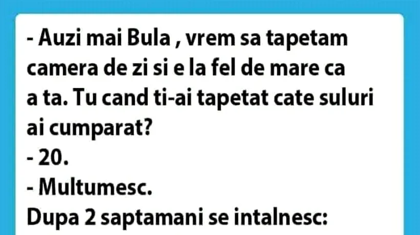 BANC | Bulă, vrem să tapetăm camera de zi