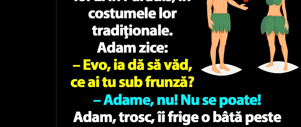 Bancul de joi | Adam și Eva, în prima lor zi în Paradis: Ce ai sub FRUNZĂ?