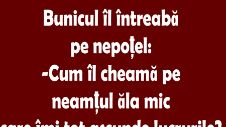 Bancul nopții | Bunicul îl întreabă pe nepoțel: Cine îmi ascunde lucrurile?