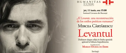 Dezbatere despre ediția în limba spaniolă a Levantului, de Mircea Cartarescu, la Institutul Cervantes din București 