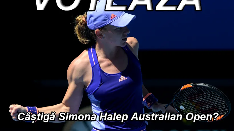 SONDAJ. Câștigă Simona Halep Australian Open?