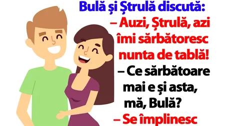 Banc cu Bulă | „Auzi, Ștrulă, azi îmi sărbătoresc nunta de tablă!