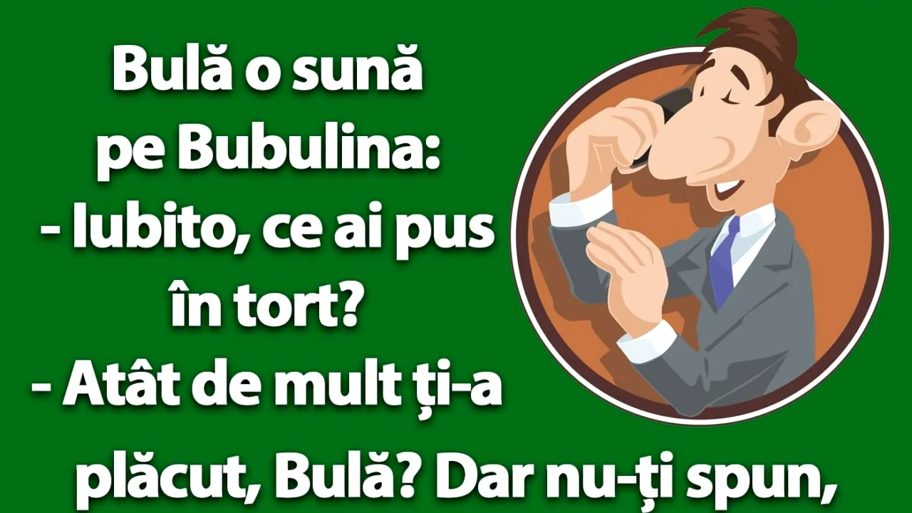 BANC | Bulă o sună pe Bubulina: 