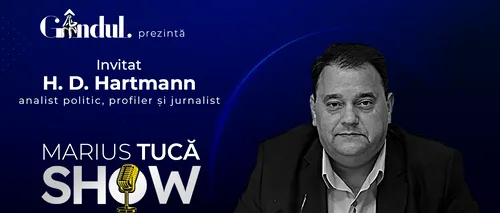 Marius Tucă Show începe luni, 17 iulie, de la ora 20.00, live pe gândul.ro. Invitat: H. D. Hartmann