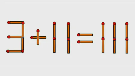 TEST de inteligență | 3 + 11 = 111 este greșit. Mutați un singur chibrit, pentru a corecta egalitatea