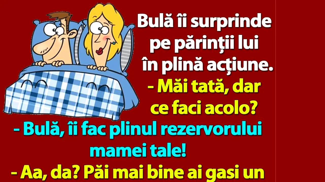 BANC | Bulă îi surprinde pe părinții lui în plină acțiune: „Tată, dar ce faci acolo?