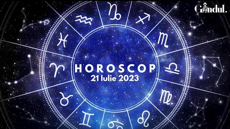VIDEO | Horoscop zilnic vineri, 21 iulie 2023. Conjuncția dintre Lună și Marte influențează mai multe zodii