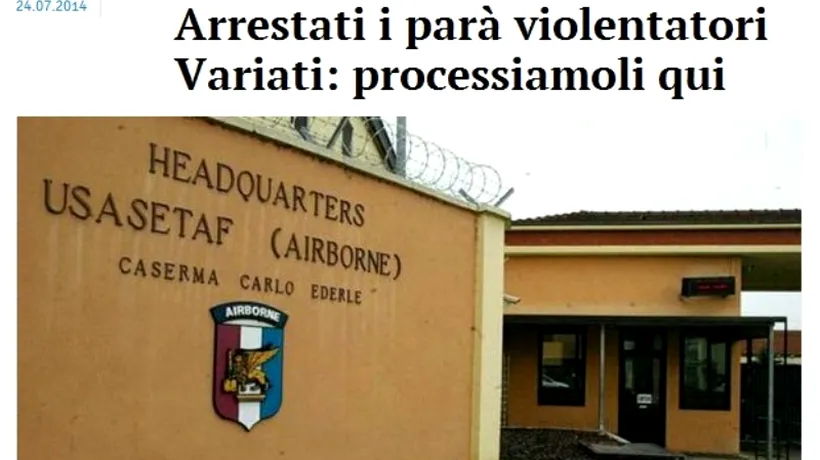 Cei doi militari americani acuzați că au violat în Italia o româncă însărcinată au fost arestați